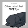 Oliver vindt het fijn - Oliver vindt het niet fijn